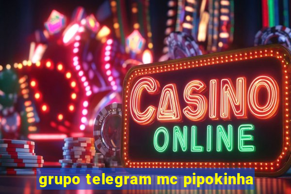 grupo telegram mc pipokinha